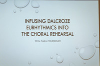Infusing Dalcroze Eurhythmics into the Choral Rehearsal-Marla Butke- David Frego-8:00AM-HYFairfield-